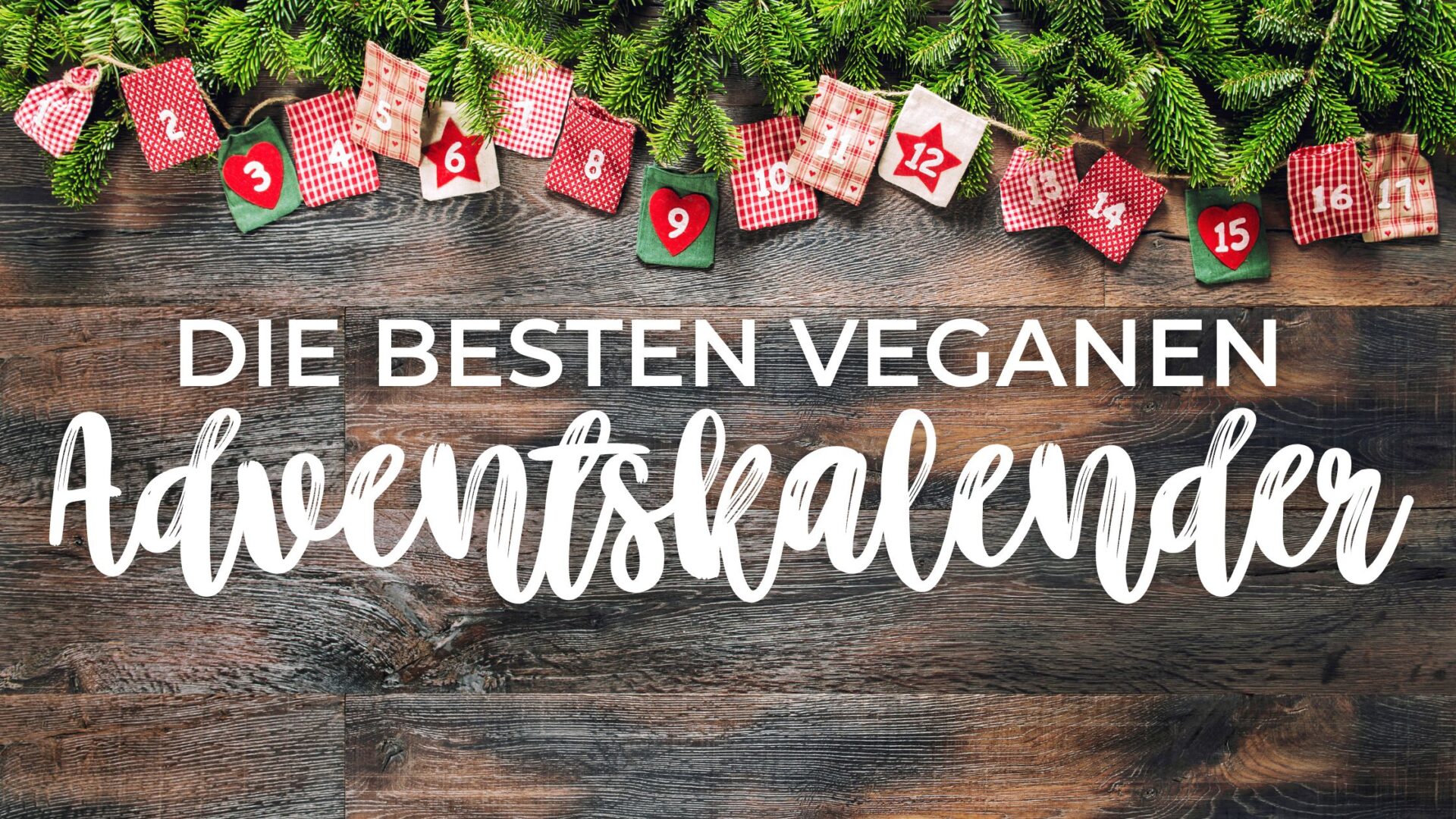 Die besten veganen Adventskalender